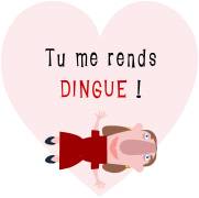 Carte de voeux : Tu me rends dingue !!!!!!!!!!!!!!!